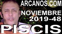 PISCIS NOVIEMBRE 2019 ARCANOS.COM - Horóscopo 24 al 30 de noviembre de 2019 - Semana 48