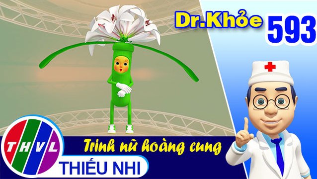 Dr. Khỏe - Tập 593: Trinh nữ hoàng cung – Phần 2