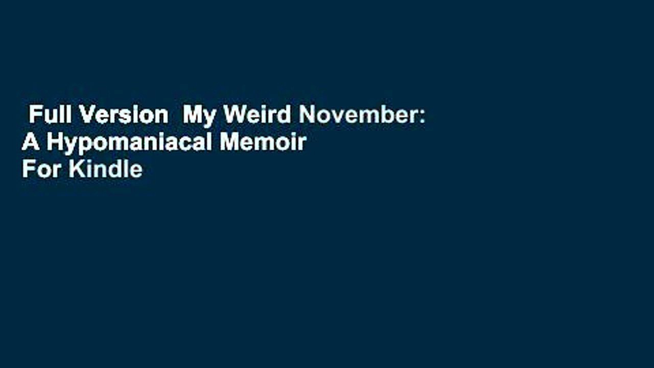 Full Version  My Weird November: A Hypomaniacal Memoir  For Kindle