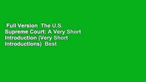 Full Version  The U.S. Supreme Court: A Very Short Introduction (Very Short Introductions)  Best