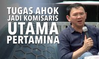 Ahok Komisaris Utama Pertamina Butuh Dukungan Doa, Informasi, Dan Laporan Masyarakat