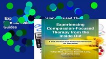 Experiencing Compassion-Focused Therapy from the Inside Out (Self-Practice/Self-Reflection Guides
