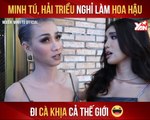 MINH TÚ, HẢI TRIỀU NGHỈ LÀM HOA HẬU ĐI CÀ KHỊA CẢ THẾ GIỚI II YANNEWS