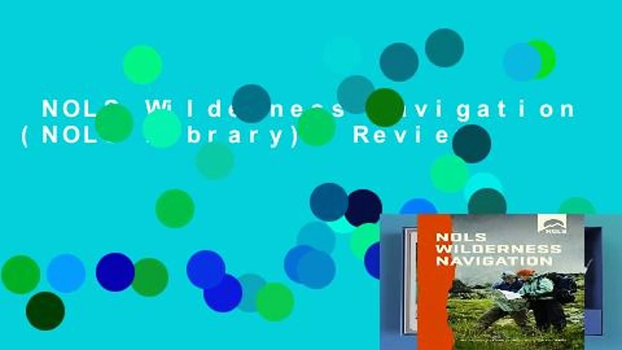 NOLS Wilderness Navigation (NOLS Library)  Review