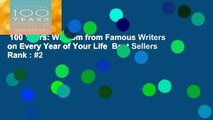 100 Years: Wisdom from Famous Writers on Every Year of Your Life  Best Sellers Rank : #2