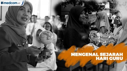 Mengenal Sejarah Hari Guru