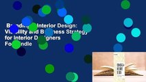 Branding   Interior Design: Visibility and Business Strategy for Interior Designers  For Kindle