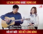 LIZ KIM CƯƠNG KHOE GIỌNG LIVE VỚI HIT MỚI - NÓI HẾT LÒNG MÌNH II YANNEWS