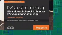 Full Version  Mastering Embedded Linux Programming: Unleash the full potential of Embedded Linux