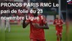 PRONOS PARIS RMC Le pari de folie du 23 novembre Ligue 1