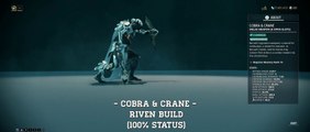 Warframe: Cobra & Crane - Riven Build - 100% Status (Update/Hotfix 24.2.6)