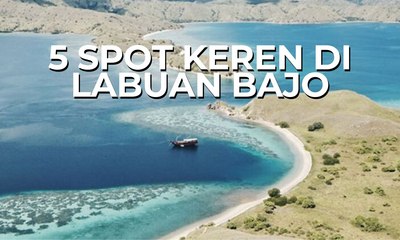 5 Titik Rekomendasi Saat ke Labuan Bajo, Cocok untuk Liburan Akhir Tahun