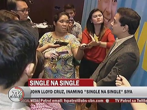 John Lloyd Cruz, inaming Single na Single siya