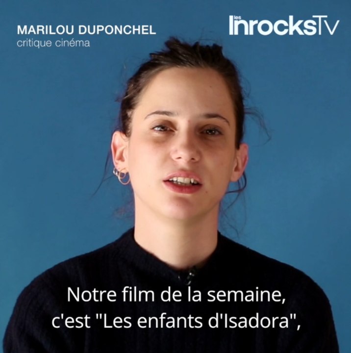 Le film de la semaine : “Les Enfants d’Isadora”