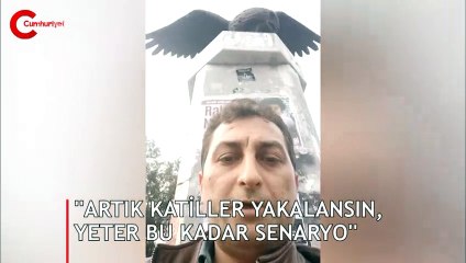 Şaban Vatan:  Artık katiller yakalansin yeter bu kadar senaryo