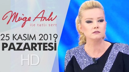 Müge Anlı ile Tatlı Sert 25 Kasım 2019  - Tek Parça