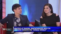 What should viewers expect from Matteo Guidicelli and Shaina Magdayao's characters in Single Single