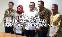 Ahok Resmi Jabat Komisaris Utama Pertamina, Ini Rincian Tugasnya