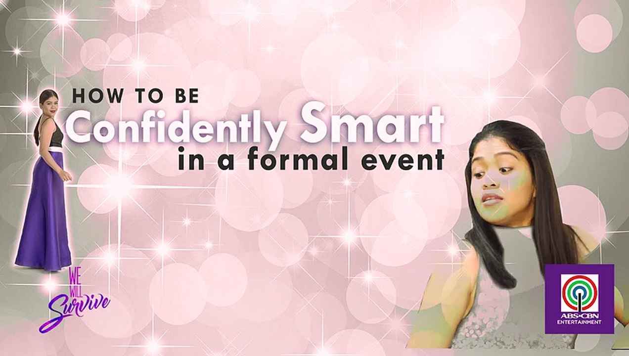 How to be confidently smart in a formal event according to We Will Survive's Maricel