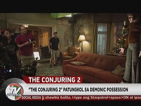 The Conjuring 2, patungkol sa demonic possession