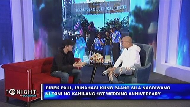 Direk Paul Soriano shares how he and Toni Gonzaga spent their first year anniversary