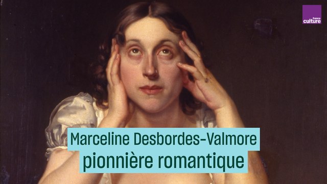 Marceline Desbordes-Valmore pionnière romantique - #CulturePrime