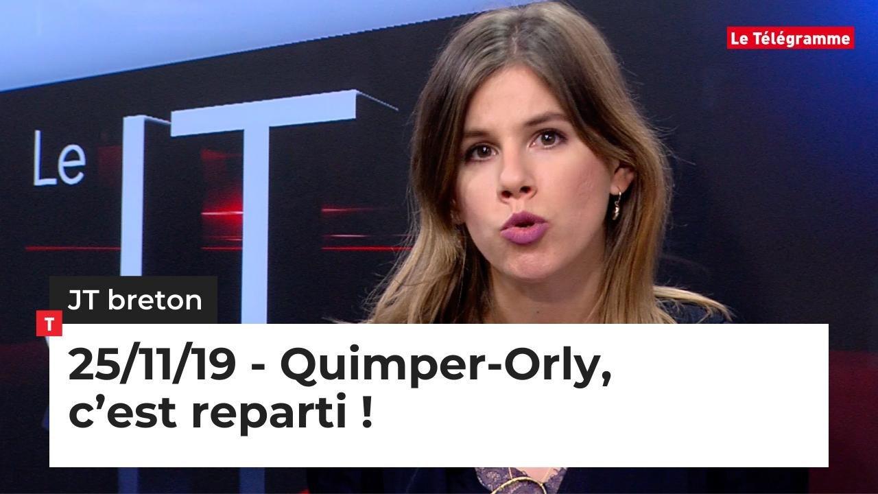 JT breton du lundi 25 novembre 2019 : Quimper-Orly, c’est reparti !