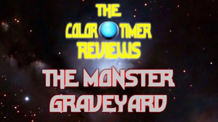 The Color Timer Reviews - The Monster Graveyard