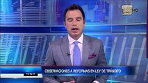Asambleístas realizan observaciones a reformas en Ley de tránsito