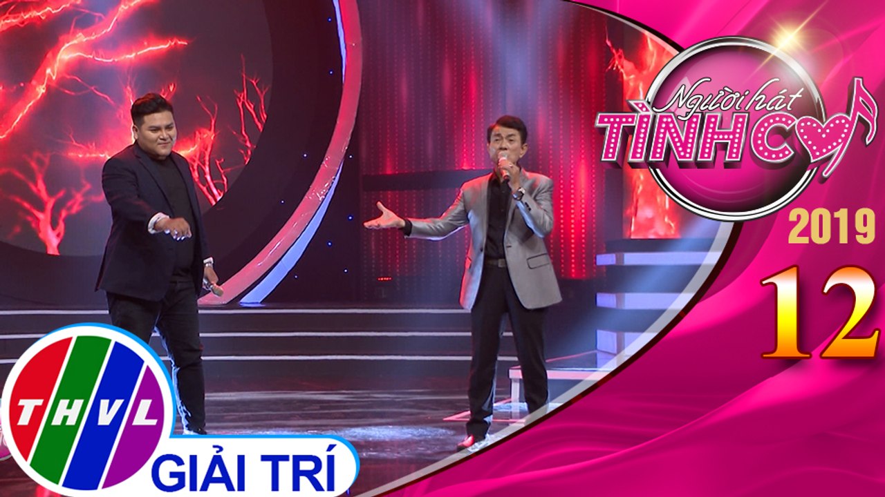 Người hát tình ca Mùa 4 - Tập 12[4]: Vết thù trên lưng ngựa hoang - Ôn Vĩnh Quang, Chí Bình