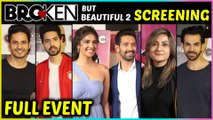 Broken But Beautiful 2 SCREENING | Vikrant Massey, Harleen Sethi, Urvashi Dholakia, Vikas Gupta