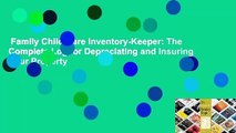 Family Child Care Inventory-Keeper: The Complete Log for Depreciating and Insuring Your Property