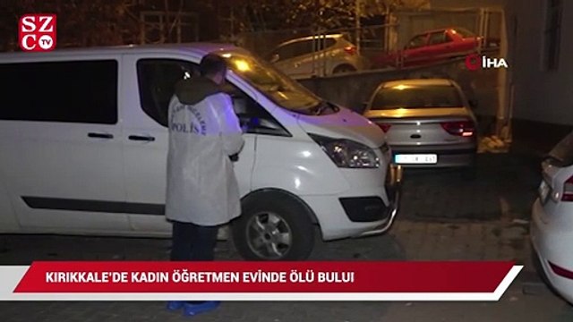Kırıkkale’de kadın öğretmen evinde ölü bulundu