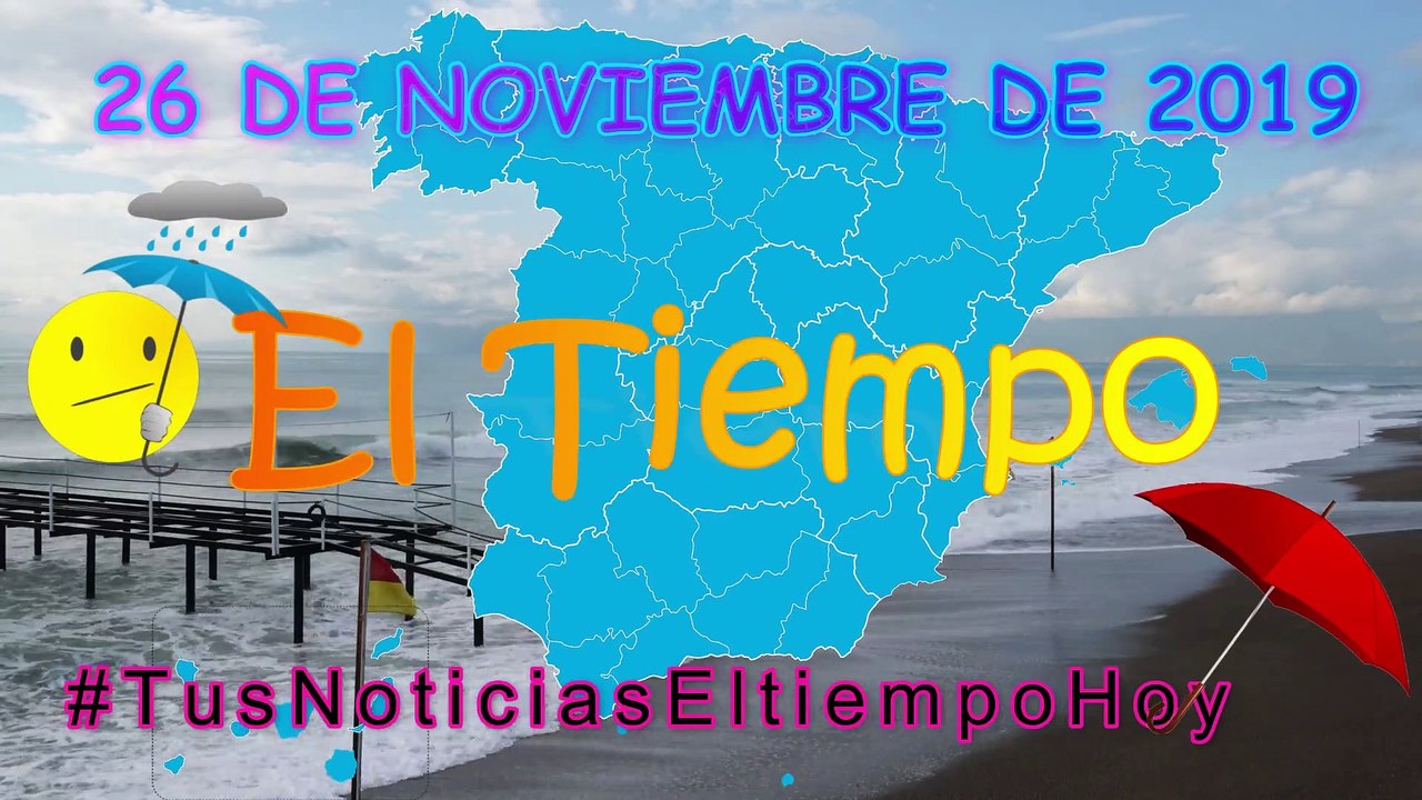 Conoce El Tiempo de Hoy Martes 26 de Noviembre de 2019