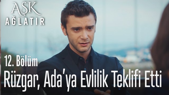 Yusuf ile Nalan evleniyor, Rüzgar Ada'ya evlilik teklif ediyor! - Aşk Ağlatır 12. Bölüm