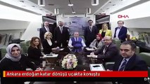 Ankara erdoğan katar dönüşü uçakta konuştu