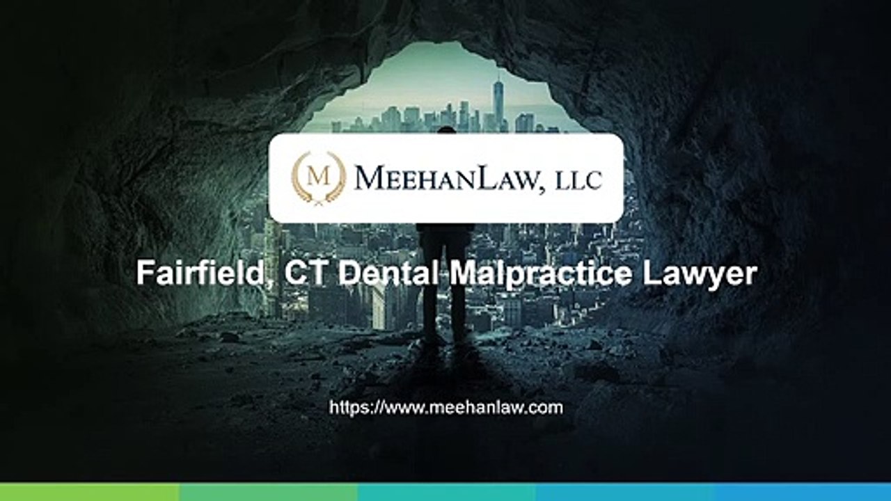 Fairfield, CT Dental Malpractice Lawyer