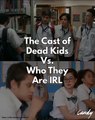 The Cast Of Dead Kids Vs. Who They Are IRL