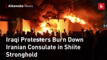 Iraqi Protesters Burn Down Iranian Consulate in Shiite Stronghold