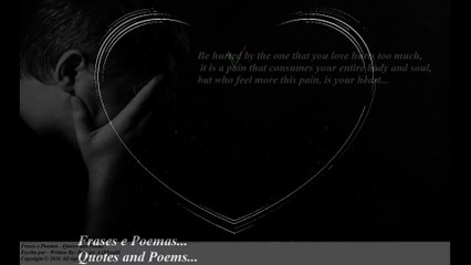 Be hurt by the one that you love hurts too much, it is a pain that... [Quotes and Poems]