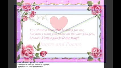 You showed beautiful feelings for me, I want you show all the love! [Quotes and Poems]