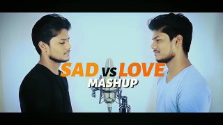 Sad vs Love Hindi Songs Mashup - R Joy - Bollywood Sad & Love Songs Medley