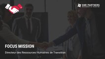 Focus Mission — Directeur des Ressources Humaines de Transition