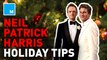 Neil Patrick Harris and David Burtka's tips to surviving the holidays