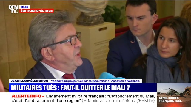 Dès 2013, j'avais dit que c'était un problème de faire une intervention militaire Jean-Luc Mélenchon s'est exprimé après la mort de 13 militaires au Mali