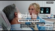 Joyeuse Retraite - Le Pitch du Film par Thierry Lhermitte