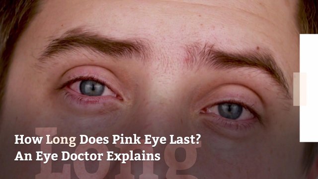 How Long Does Pink Eye Last? An Eye Doctor Explains