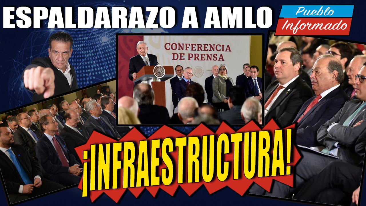 INVERSIÓN HISTÓRICA en infraestructura de todo tipo DEBE ABRIR PUERTA a mejora económica