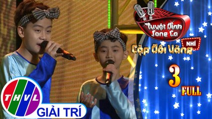 Tuyệt đỉnh song ca - Cặp đôi vàng nhí | Tập 3 FULL: Chuyến tàu tuổi thơ