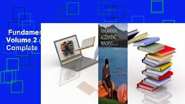 Fundamental Accounting Principles Volume 2 (Chapters 12-25) Complete